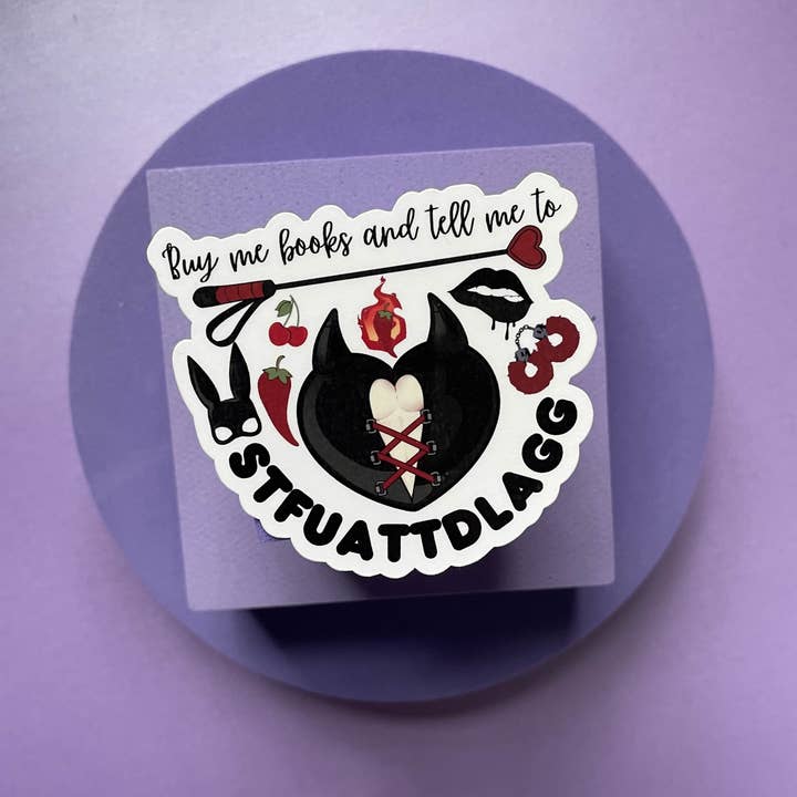 Motleyboo - Wholesale Sticker - Buy me books and tell me to STFUATTDLAGG die cut sticker3