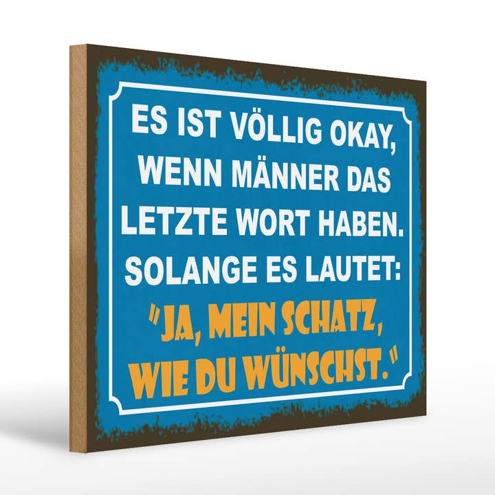 Cartello in legno 30x40cm Uomo ultima parola SÌ tesoro mio, come vuoi tu per la vendita all'ingrosso da parte di Femer