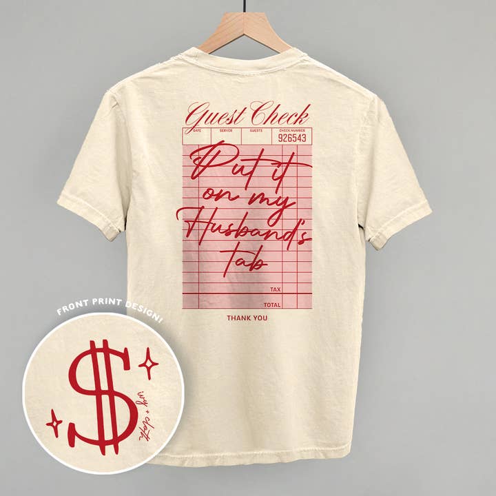 Ivy + Cloth - Wholesale Screen Printed T-Shirt - Women's - Put It On My Husband's Tab (Back Print)