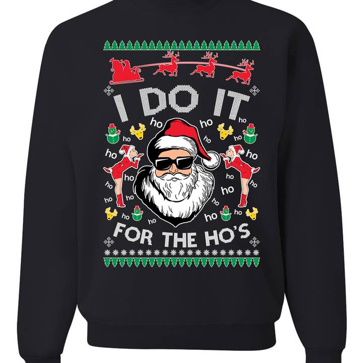 I Do It For The Ho's Sweatshirt Ugly Christmas Sweater and other Purchase Wholesale ugly christmas sweaters. Free Returns & Net 60 Terms on Faire trending on Faire.