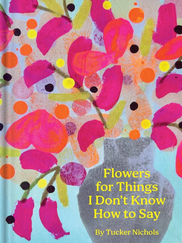 Flowers for Things I Don't Know How to Say for wholesale by Chronicle Books
