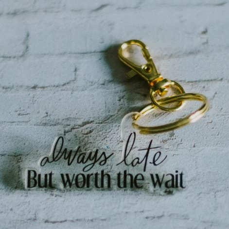 Always Late Keychain for wholesale by CallMeThobs