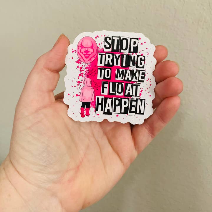 Oily Graphic Creations - Wholesale Sticker - Float Pennywise/Mean Girls Sticker/Magnet
