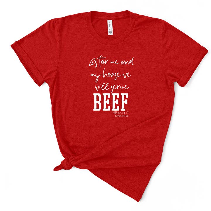 As for me and my house we will serve Beef - Farm Wife Shirt for wholesale by The Farmer Took a Wife