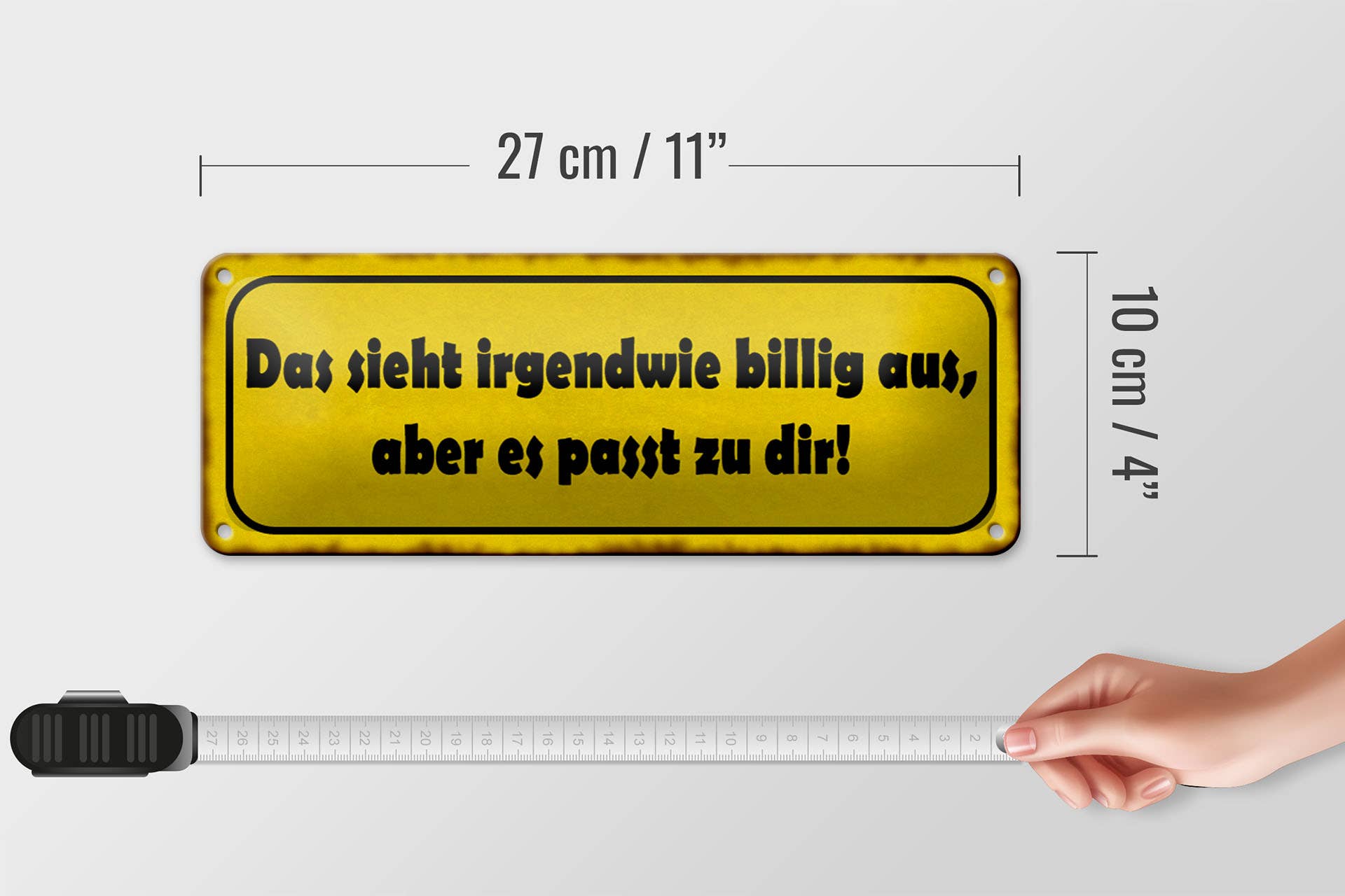 Femer – Großhandel Schilder – Blechschild Spruch 27x10cm sieht billig aus passt zu dir3