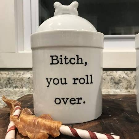 Buffalovely - Wholesale Pet Treat Jar - Dog - Bitch You Roll Over Glazed Ceramic Printed Dog Treat Jar1