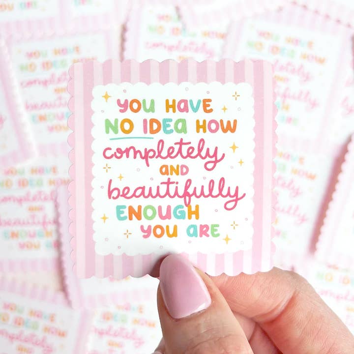 The Rosy Redhead - Wholesale Sticker - You Are Enough Pink Self-care Girly Positive Quote Sticker3