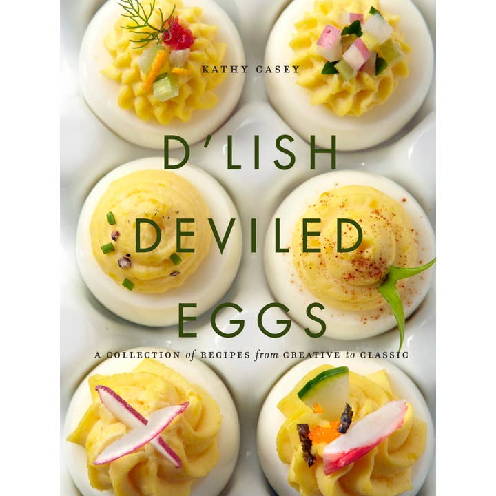 Simon & Schuster - Wholesale Cookbooks & Food - D'Lish Deviled Eggs by Kathy Casey