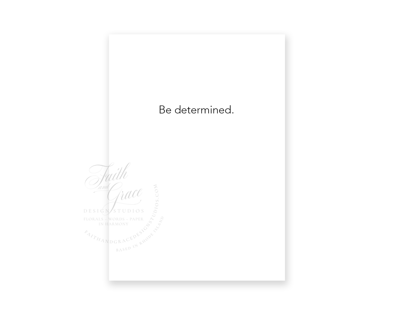 Faith and Grace Design Studios - Wholesale Everyday Greeting Card - Be Determined Greeting Card1
