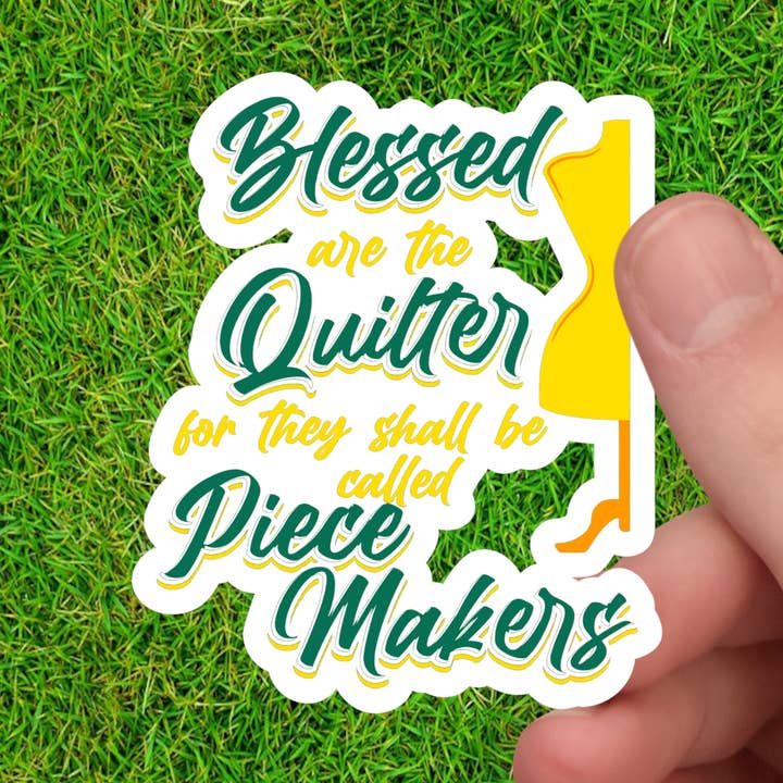 Blessed Quilter Shall Be Piece Makers | Quilting and Sewist for wholesale by Dancing Dolphin Crafts