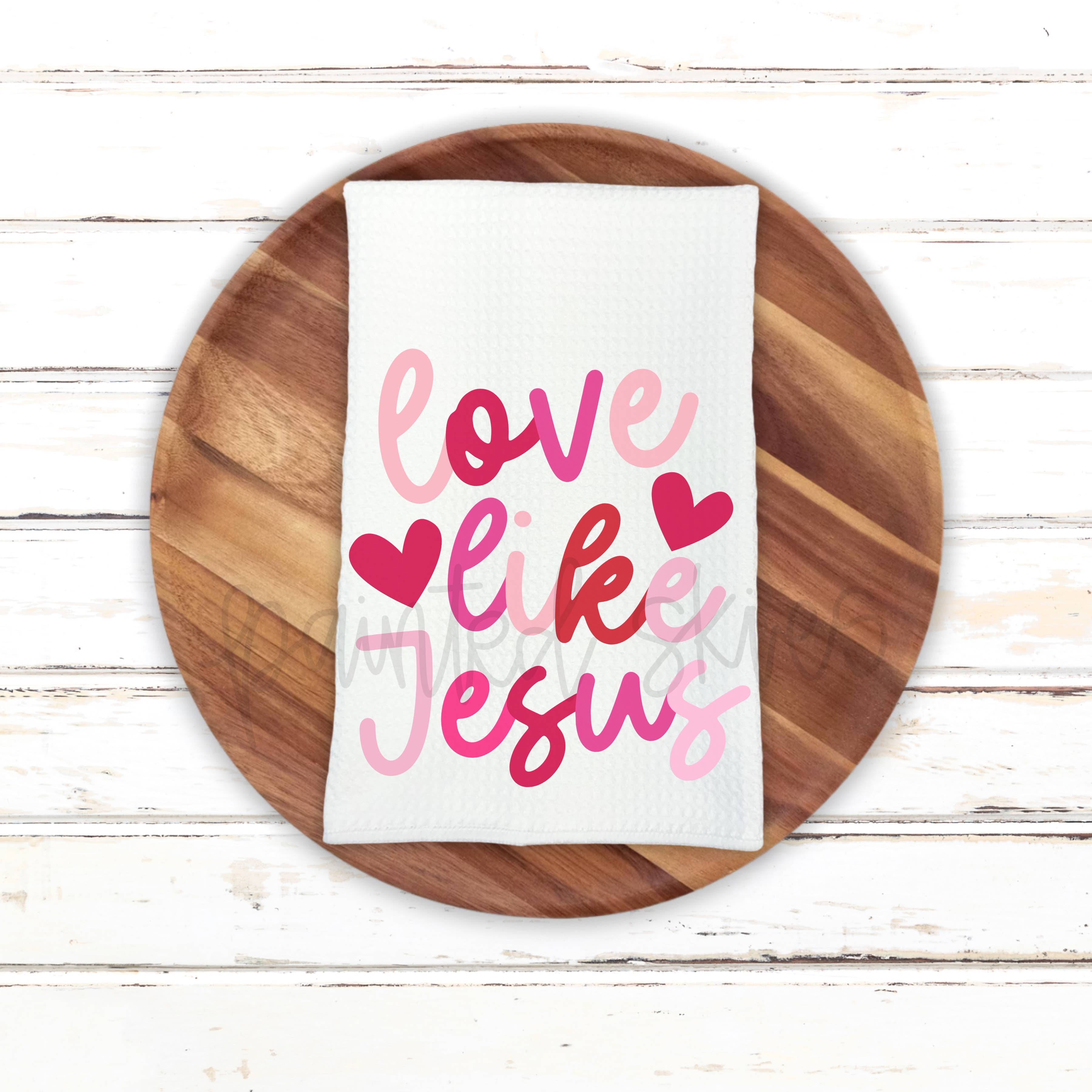 Painted Skies - Wholesale Tea Towel - Love Like Jesus Valentine Heart Kitchen TowelÂ