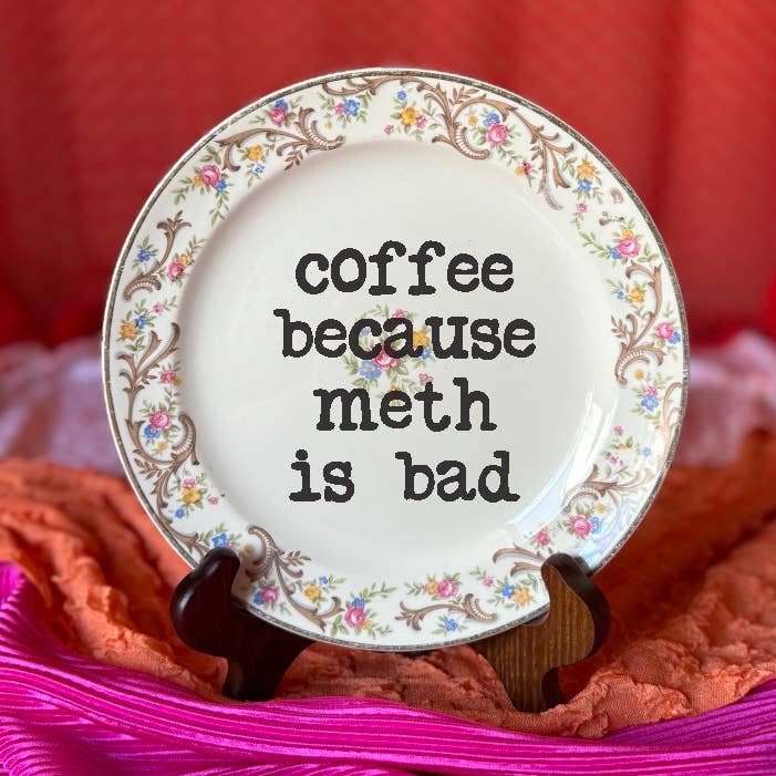 pretty little creeps - Vendita all'ingrosso Ciotole/Piatti decorativi - Divertente piatto riciclato, caffè perché la metanfetamina fa male, negozio di articoli da regalo0