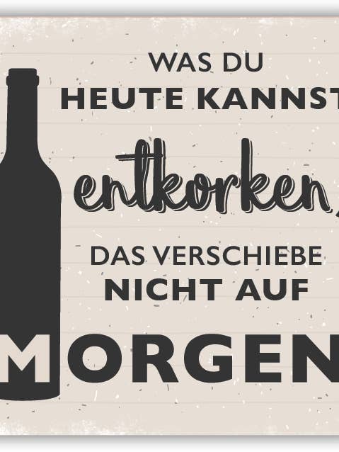 Vormmagneet „Wat je vandaag kunt ontkurken,...” voor wholesale door Gespänsterwald