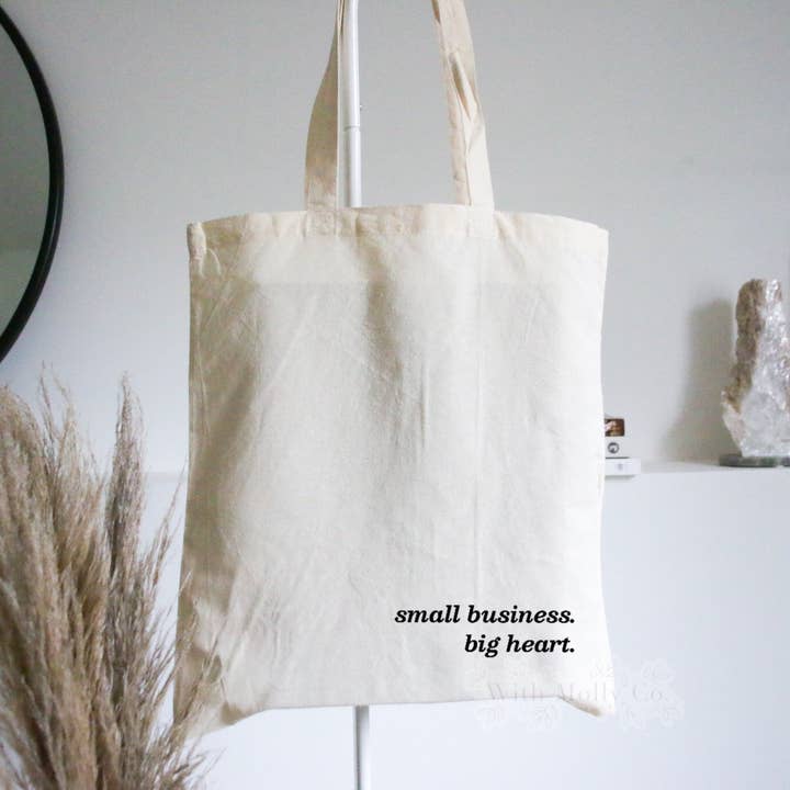 Small Business Big Heart Screen Printed Tote Bag for wholesale by With Molly Co.