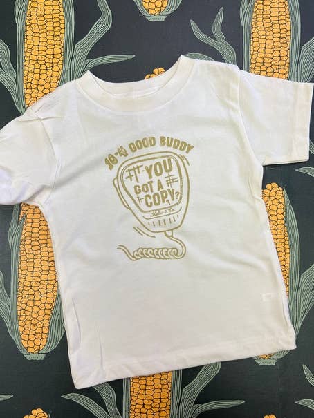 T-shirt You Got A Copy (tout-petits, jeunes) pour la vente par Kelso & Company