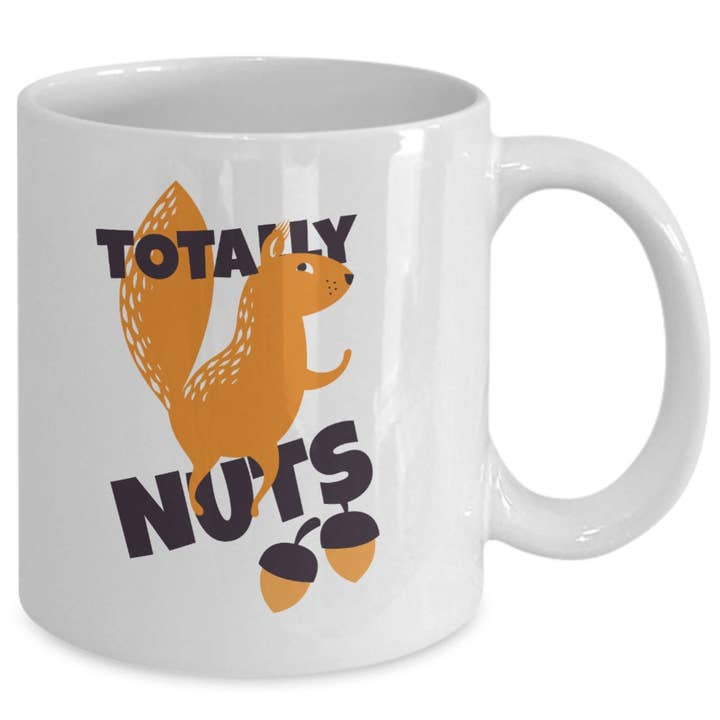 Joke Mug For Funny Crazy People - Totally Nuts Squirrel and other Purchase Wholesale squirrel meat. Free Returns & Net 60 Terms on Faire trending on Faire.