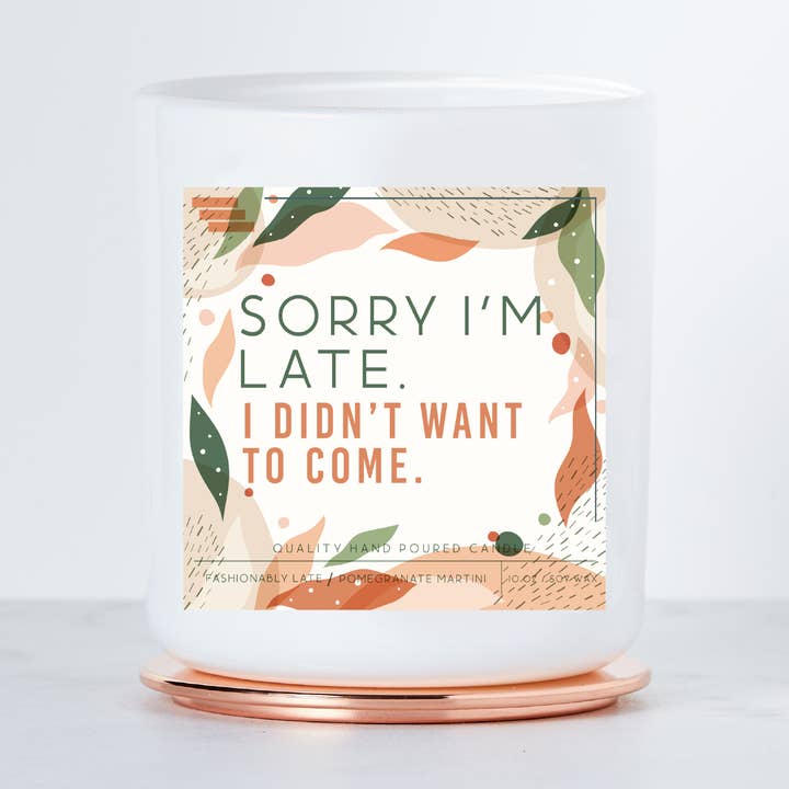 Vela de soja de lujo de colores «Sorry I'm Late I Didn't Want To Come» para venta al por mayor de Calm Down Caren