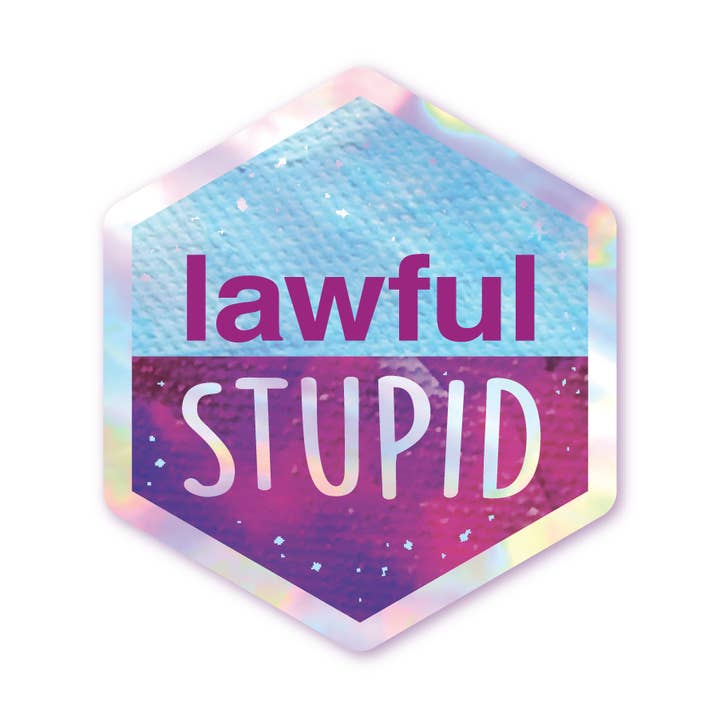 Schlady - Vente Autocollant - Legally Stupid - Autocollant hexagonal holographique0