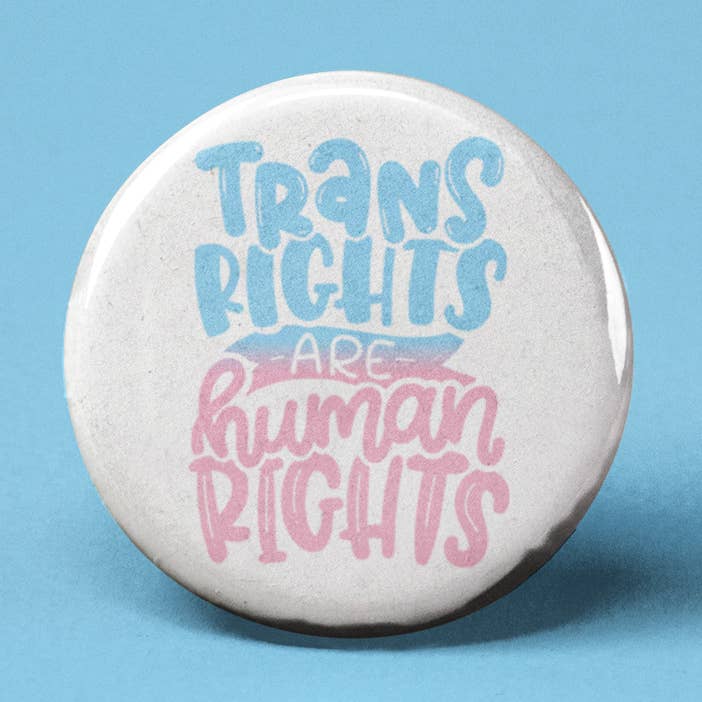 The Pin Pal Club - Wholesale Lapel Pin/Button - Trans Rights Are Human Rights Pinback Button0