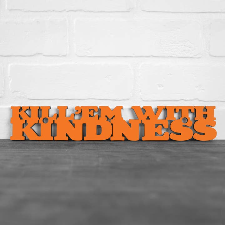 Kill'em with Kindness, Inspirational Wall Art for wholesale by Spunky Fluff