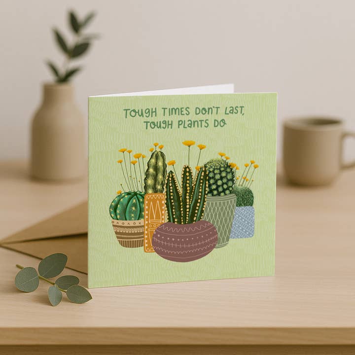 Hårde tider varer ikke ved, men det gør hårdføre planter – Opmuntringskort for engroshandel hos Cherith Harrison
