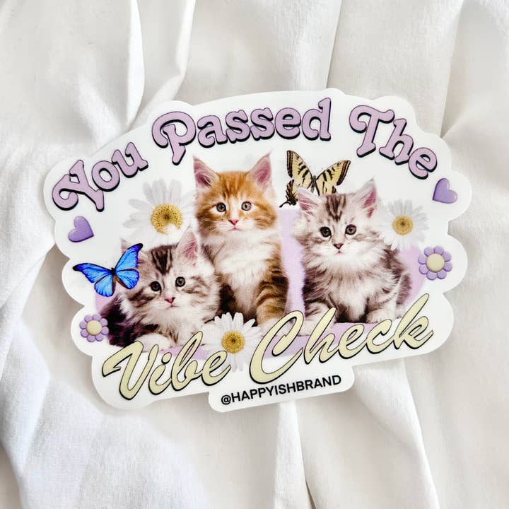 Autocollant « You Passed the Vibe Check Cats » pour chaton, Y2K pour la vente par Happyish Brand