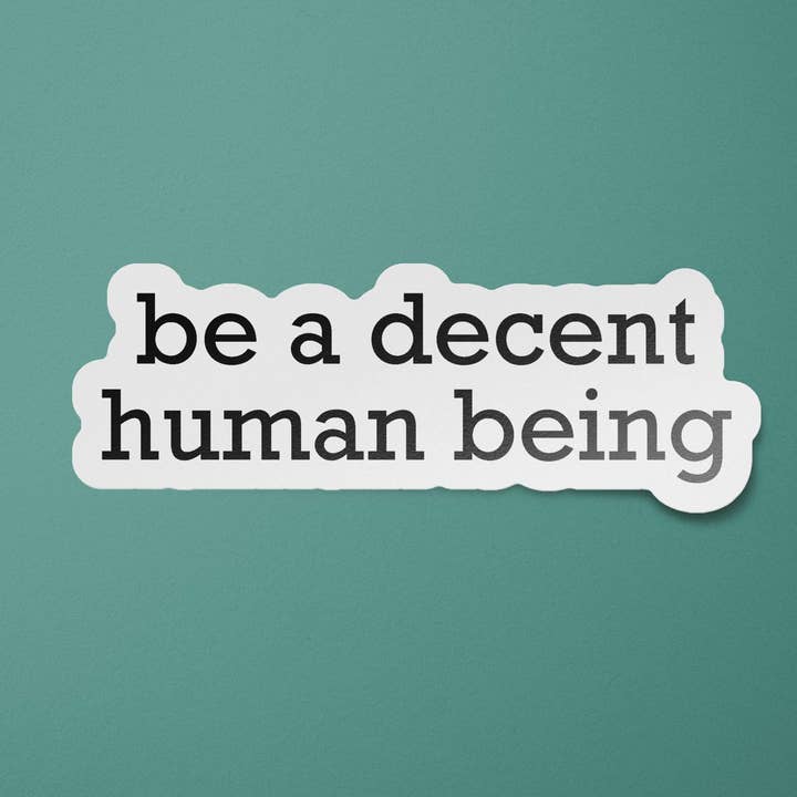 Autocolante de Um Ser Humano Decente por atacado de BitchinDesignCo