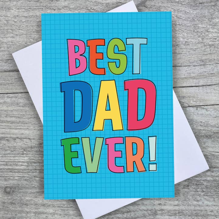 'Best Dad Ever!' A6 Bright Greeting Card for wholesale by Joanne de Pace Design Studio