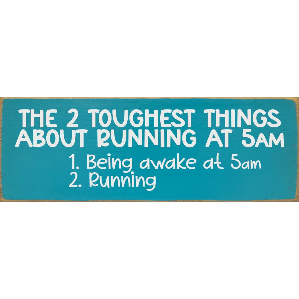 SAWDUST CITY - Venta al por mayor Letreros - Las 2 cosas más difíciles de correr a las 5 am -Cartel Divertido de Madera6