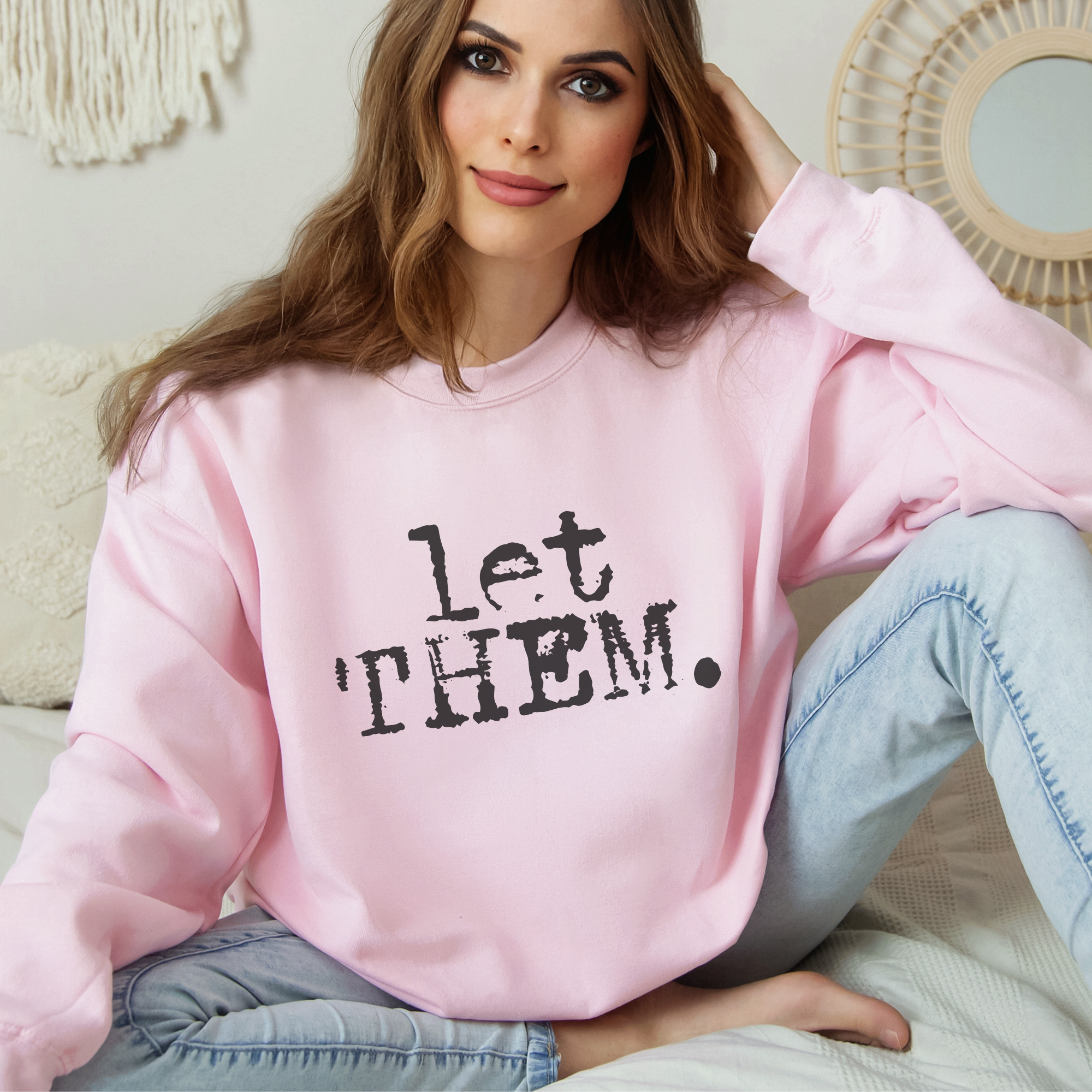 Trendznmore - Modern Graphic Apparel - Wholesale Graphic Sweatshirt - Women's - Let Them Distressed Typography Motivational Sweatshirt 7