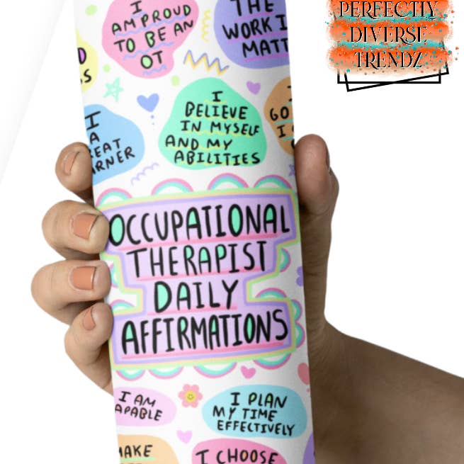 Arbetsterapeut Dagliga bekräftelser 20 oz Tumbler för wholesale av Perfectly Diverse Trendz, LLC