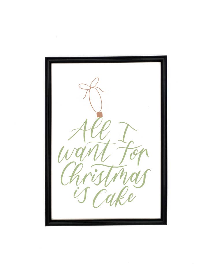 ‘All I want for Christmas is cake’ decor print for wholesale by Cloudy Ink Designs