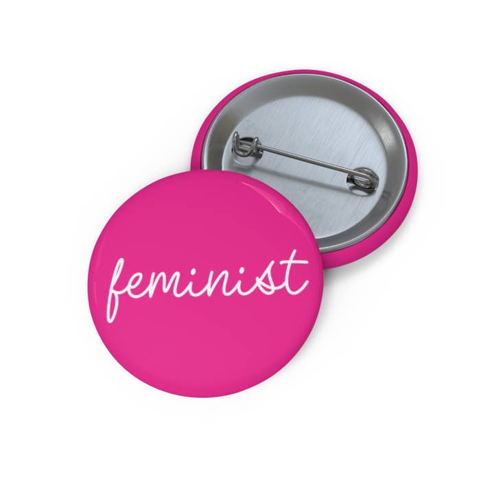 Feminist Pin Back Button for wholesale by Resistance Nation