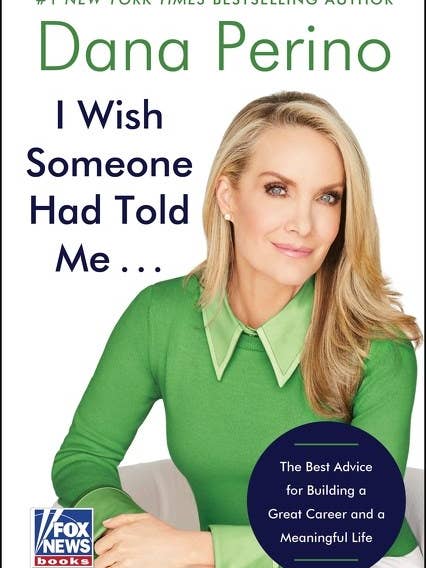 I Wish Someone Had Told Me . . . : Dana Perino for wholesale by HarperCollins
