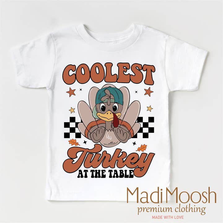 Madi Moosh - Wholesale Screen Printed T-Shirt - Kids - Coolest Turkey At The Table Shirt - Thanksgiving Shirt1