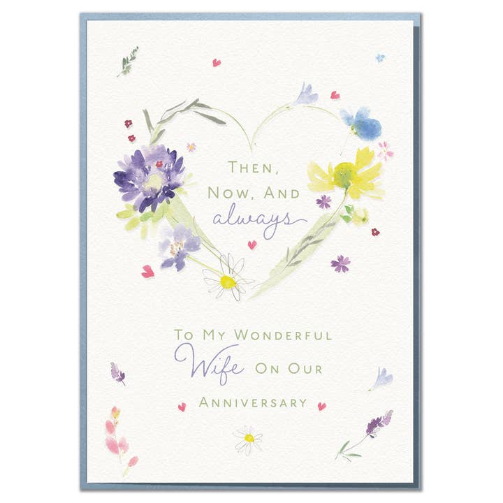 Then, Now And Always. Gorgeous Wife Anniversary Card for wholesale by Mungo And Shoddy