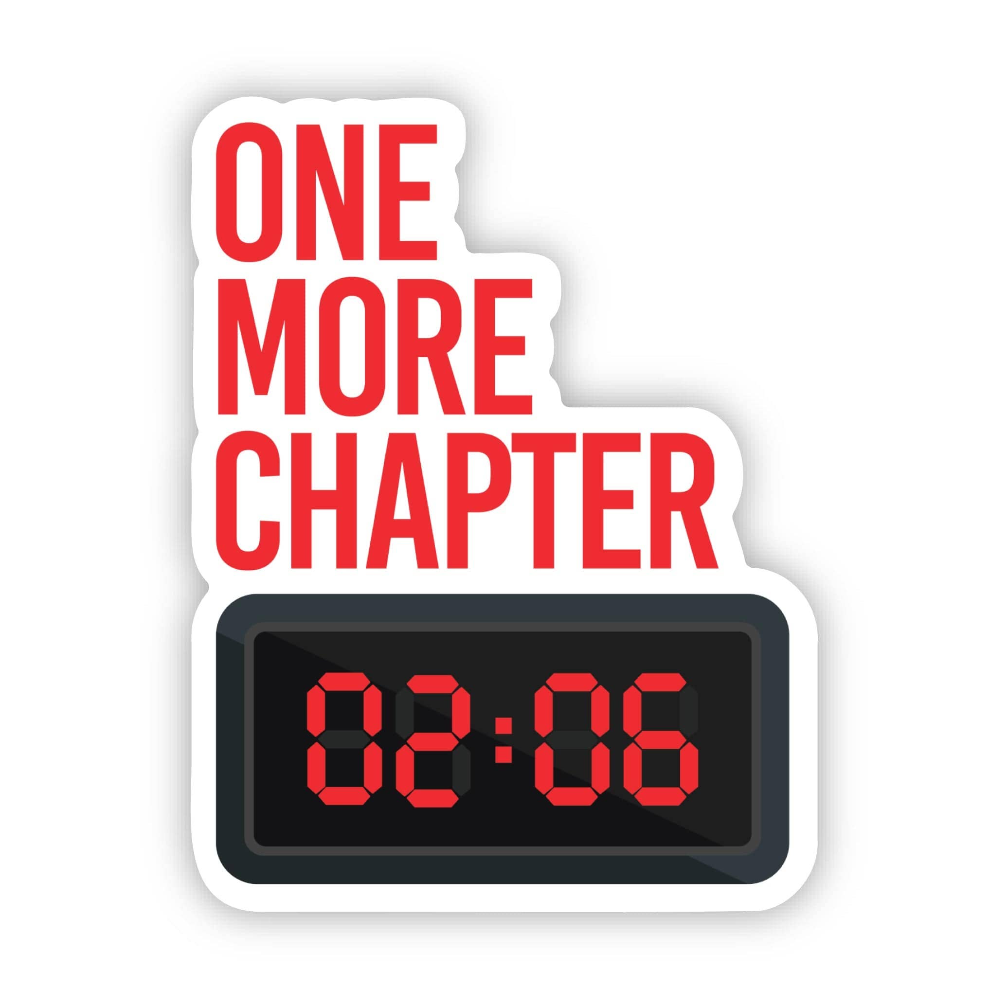 Big Moods - Wholesale Sticker - "One more chapter" 2AM Reading Sticker