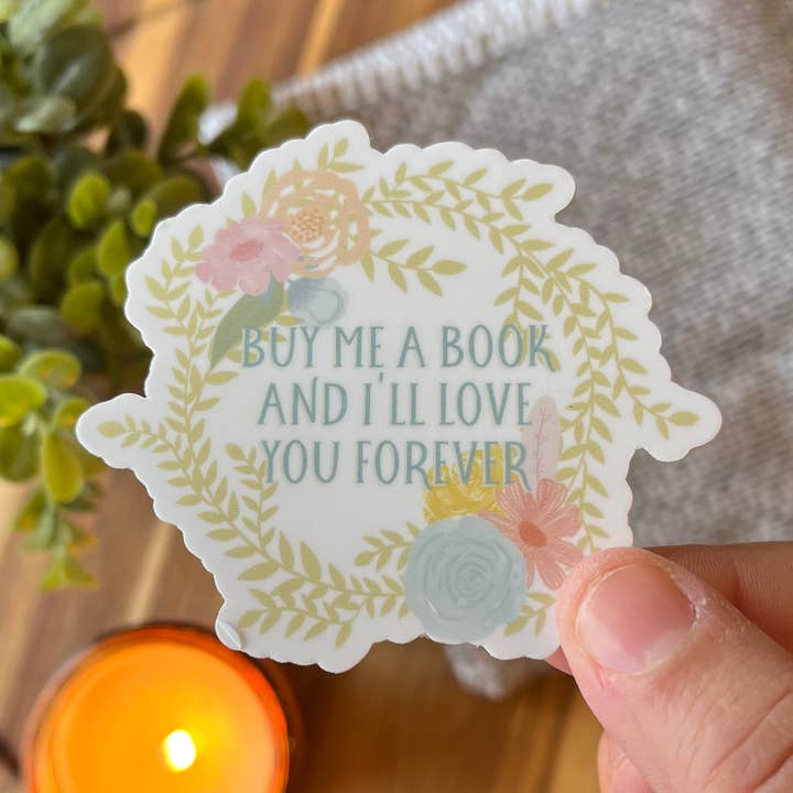 Buy me a Book and ill love you forever Wreath Sticker for wholesale by The Book and Nook Shop
