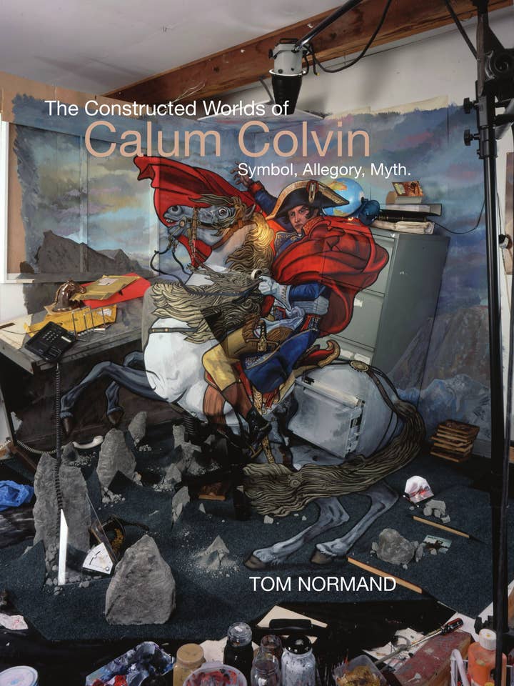 Constructed Worlds Of Calum Colvin by Tom Normand for wholesale by Luath Press Ltd