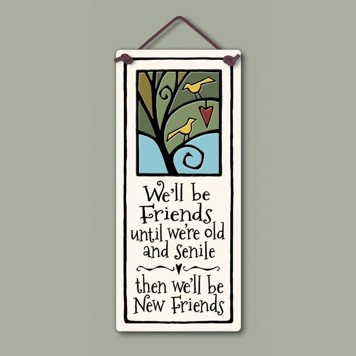 Macone Clay / Spooner Creek - Wholesale Sign - 261 - We'll Be Friends Wall Art