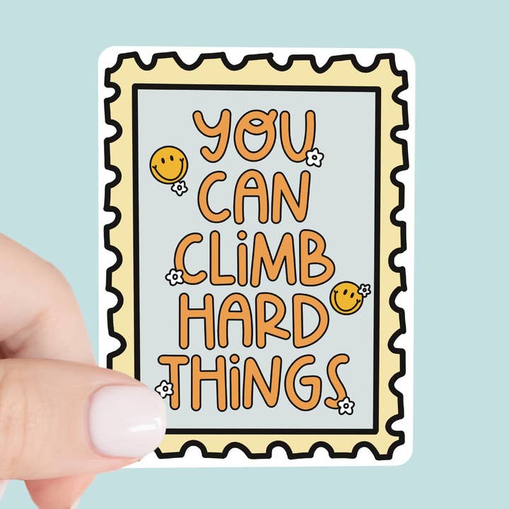 Autocollant ou aimant imperméable You Can Climb Hard Things pour la vente par The Holler Hippie
