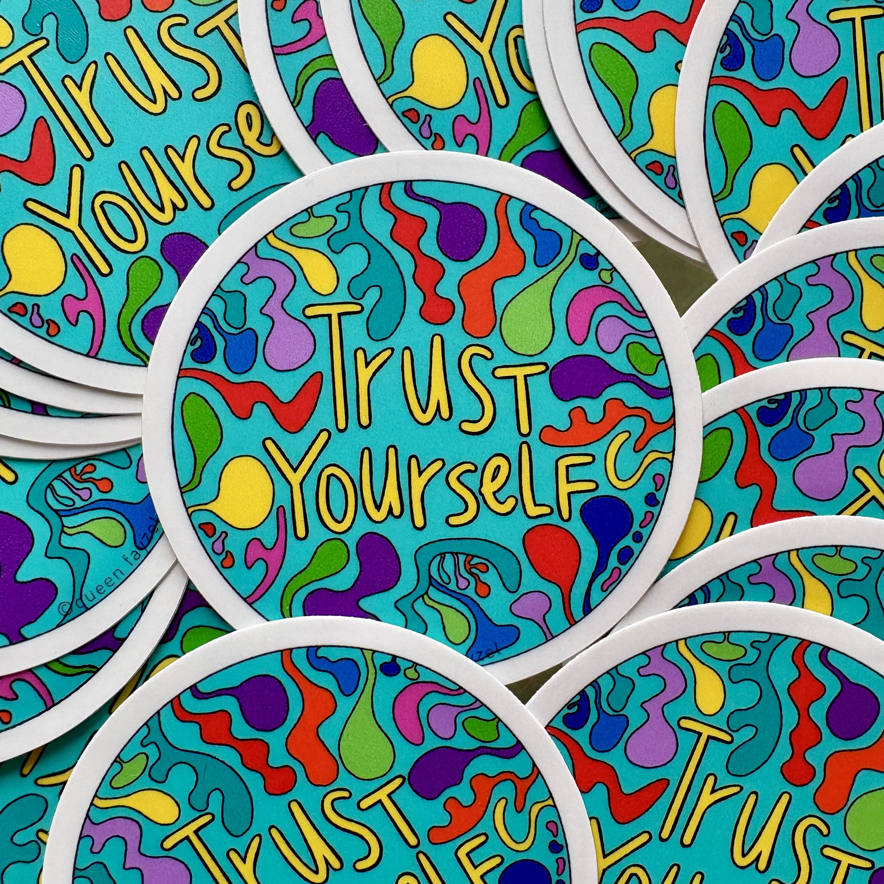 Queen Fayzel - Wholesale Sticker - Trust Yourself Vinyl Sticker | 2.5"2