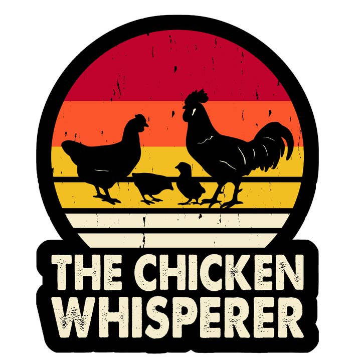 The chicken whisperer sticker for wholesale by Stick to it creations