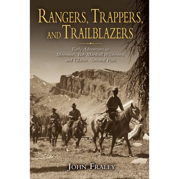 Farcountry Press - Wholesale History & Geography - Rangers, Trappers, and Trailblazers