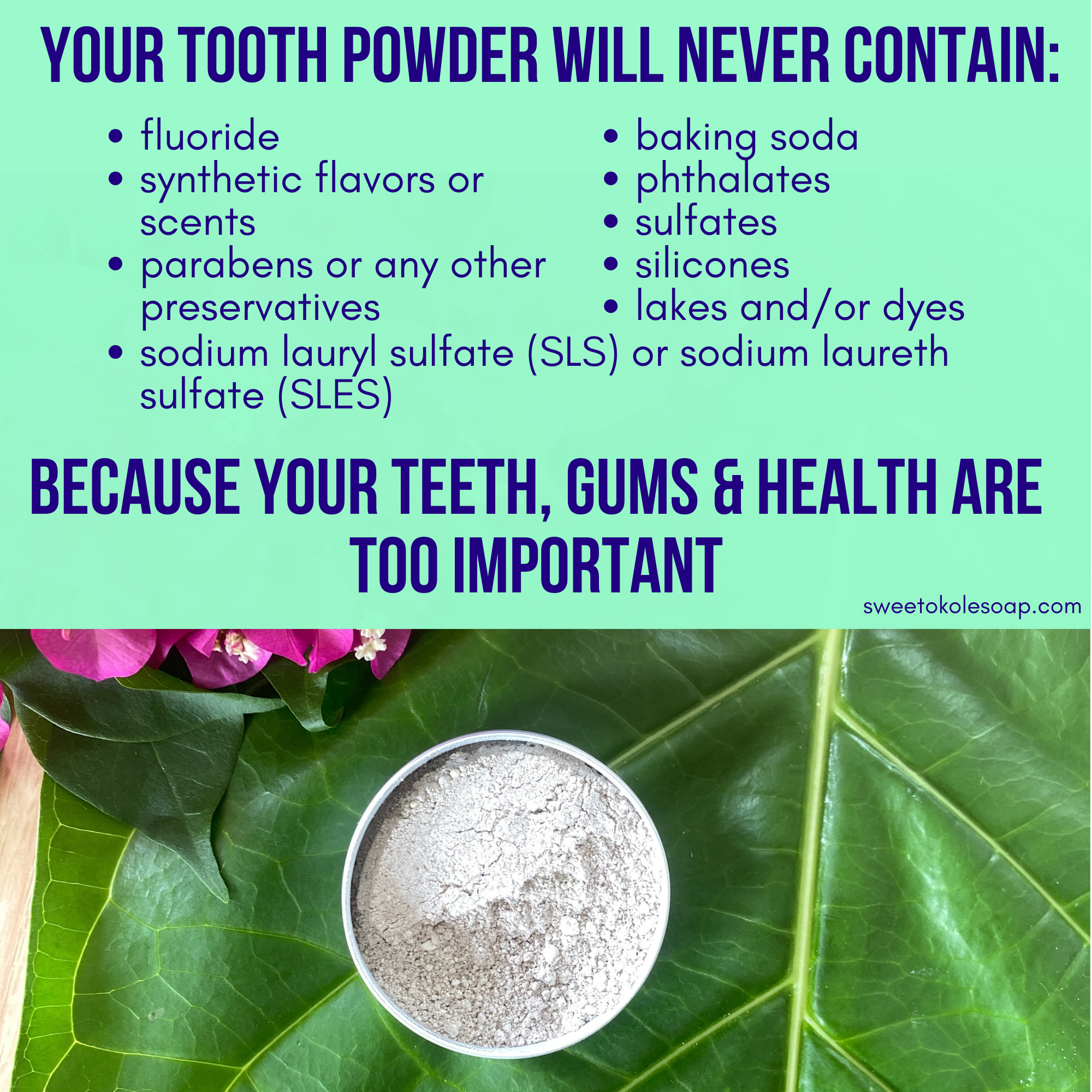 Sweet ʻŌkole Soap Co. - Vente Dentifrices - Poudre dentifrice minérale à base de menthe verte, hydroxyapatite et noni6