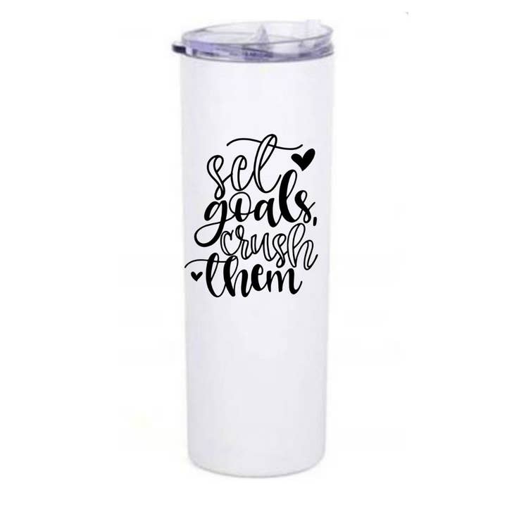Set Goals And Crush Them 20oz Skinny Tumbler for wholesale by Fbombs & Booze