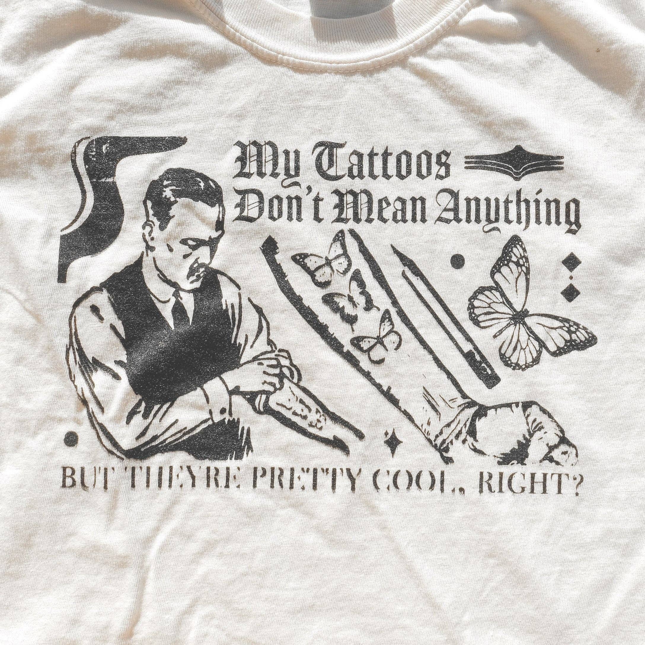 Freddy Tyler Paul - Wholesale Screen Printed T-Shirt - Unisex - 'My Tats Don't Mean Anything' Top5
