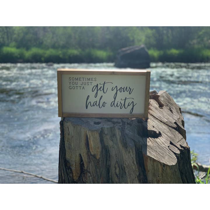 Sometimes You Just Gotta Get Your Halo Dirty Wood Panneau pour la vente par Loft + Lumber