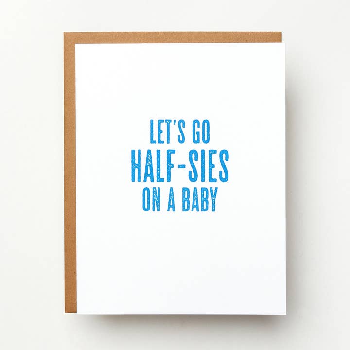 Carte Let's Go Half-Sies On A Baby pour la vente par Red Headed Stepchild Paper Co.