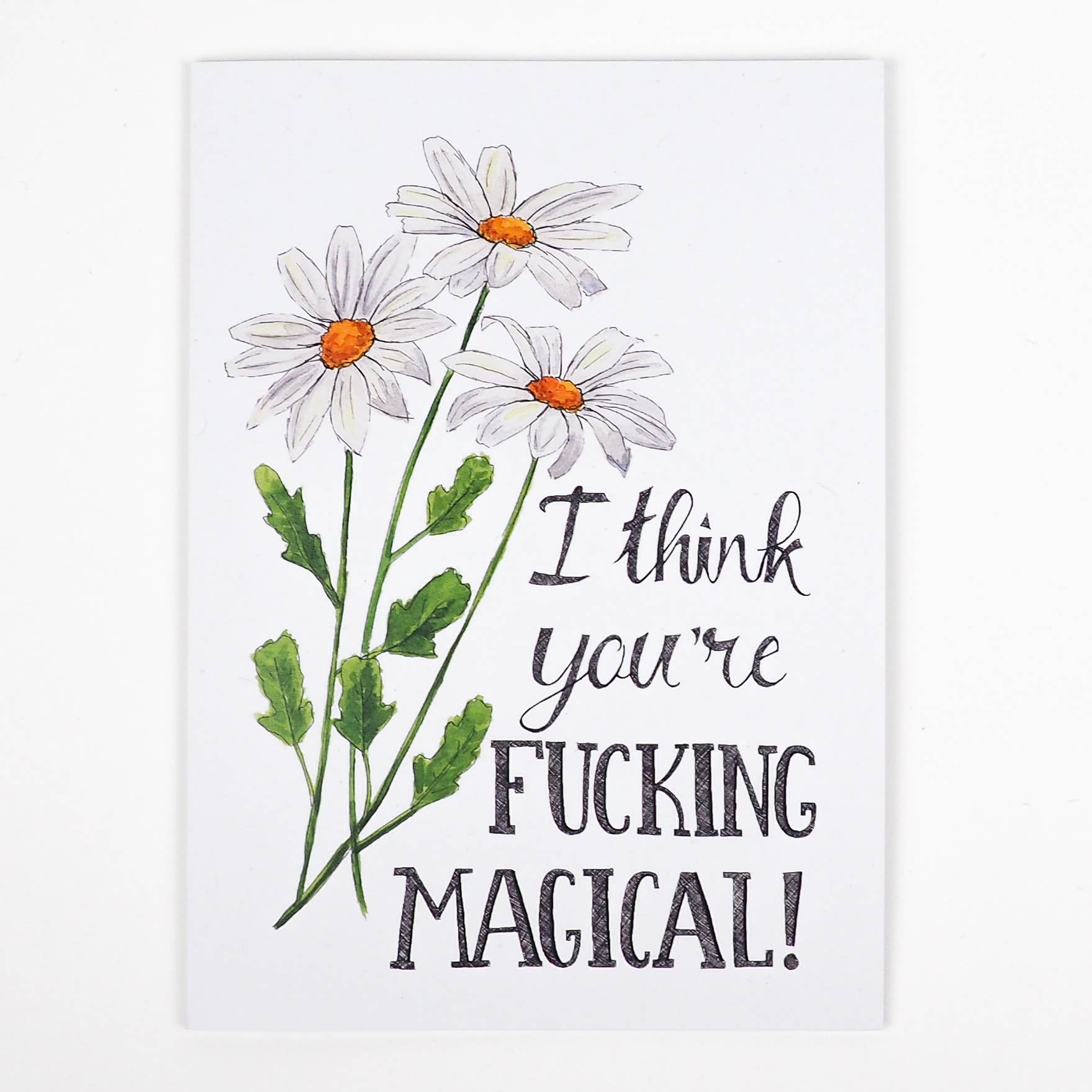 Naughty Florals - Wholesale Love Card - I Think You're Fucking Magical Card1